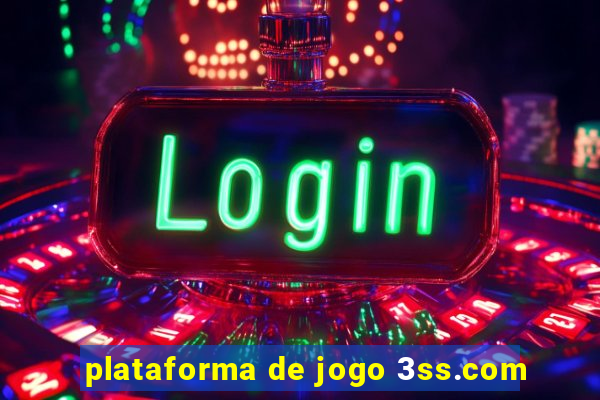 plataforma de jogo 3ss.com